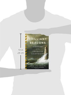 Brilliant Beacons: A History of the American Lighthouse
