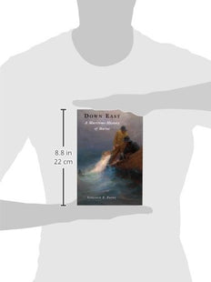 Down East : A Maritime History Of Maine