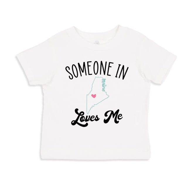 Someone in Maine Loves Me Toddler T-Shirt 3T White