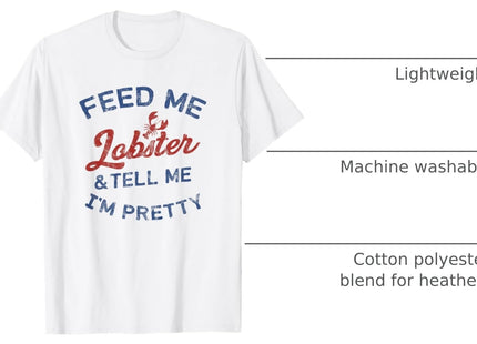 Women's Feed Me Lobster and Tell Me I'm Pretty Maine Vibes T-Shirt