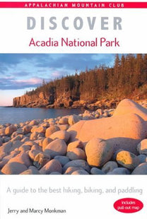 Discover Acadia National Park: A Guide to the Best Hiking, Biking, and Paddling