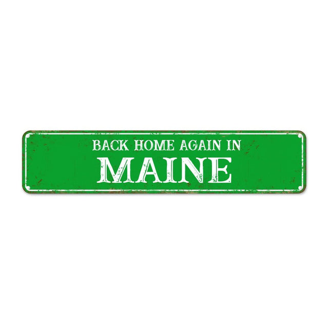 Back Home Again in Maine Metal Sign Maine Metal Sign Custom Rustic America State Home Green Metal Wall Art Sweet Home Vintage Indoor & Outdoor Decor for Home Man Cave Door Porch Garden Party 18x4in