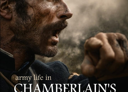 Army Life in Chamberlain's 20th Maine (Expanded, Annotated)