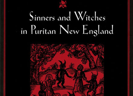 Damned Women: Sinners and Witches in Puritan New England