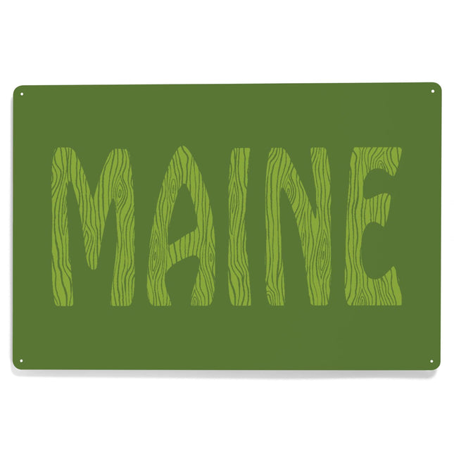 Lantern Press Maine, Outdoor Typography, Woodgrain Type, 12x18 Inch Aluminum Sign, Indoor or Outdoor Use