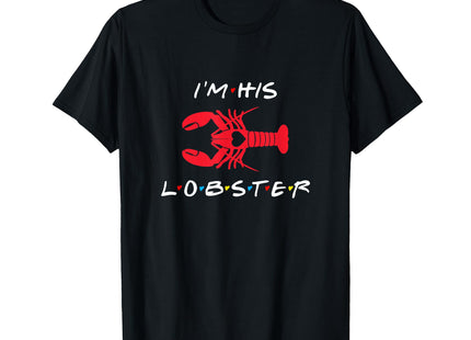 I'm His Lobster Matching Couple Valentine's Day Gift T-Shirt