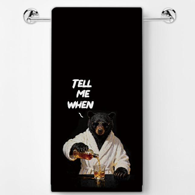 INDAJEDN Funny Black Bear Gifts Hand Towels–Upgraded Fabric, Funny Tell Me When Hand Towels for Kitchen Bar Decor, Bear Gifts for Women, 16x24 Inch