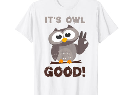 Funny I'ts Owl Good Birthday Gift Shirt for Owl Lovers T-Shirt