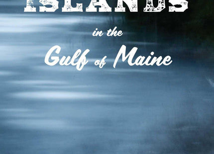 Haunted Islands in the Gulf of Maine