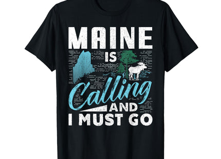 Maine is Calling and I Must Go Funny Vacation Gift T-Shirt