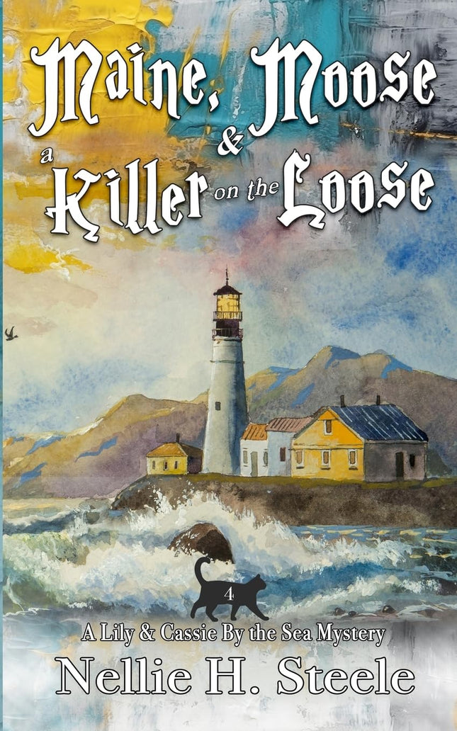 Maine, Moose & a Killer on the Loose (Lily & Cassie By the Sea Mysteries)