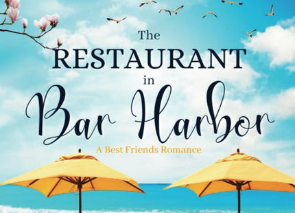 The Restaurant In Bar Harbor. A Best Friends Romance: A powerful clean and wholesome romance (Secrets In Maine)