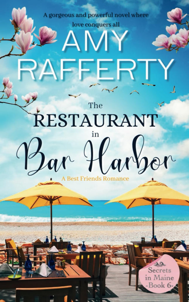 The Restaurant In Bar Harbor. A Best Friends Romance: A powerful clean and wholesome romance (Secrets In Maine)