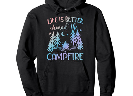 Life is Better around the Campfire - Camping Quote Camp Pullover Hoodie