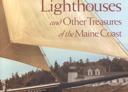 Windjammers, Lighthouses, & Other Treasures of the Maine Coast