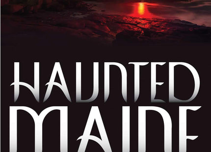 Haunted Maine Lighthouses