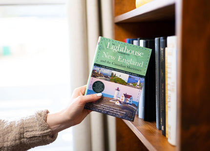 The Lighthouse Handbook New England and Canadian Maritimes, 4th Edition: The Original Lighthouse Field Guide (Now Featuring the Most Popular Lighthouses on the Canadian Coast!)
