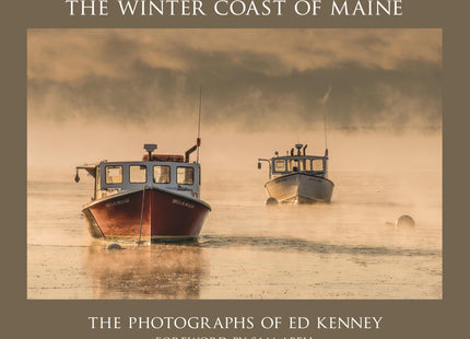 The Winter Coast of Maine: The Photographs of Ed Kenney