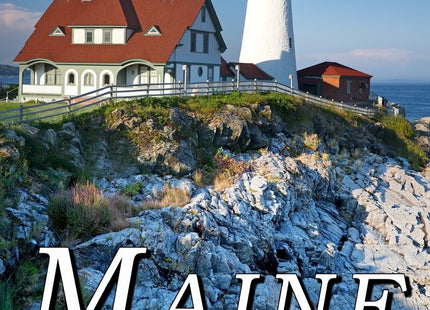 Maine Immortals: Including Many Unique Characters in Early Maine History