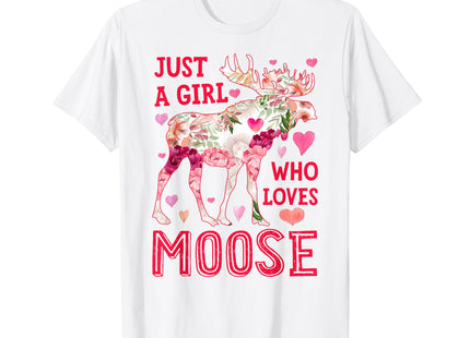 Moose Just A Girl Who Loves Elk Deer Funny Flower Floral T-Shirt Small