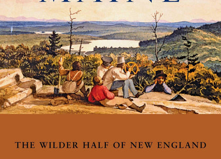 Maine: The Wilder Half of New England