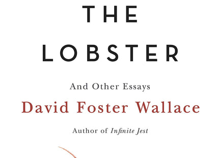 Consider the Lobster: And Other Essays