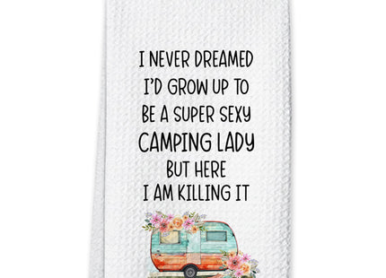 Sahjzk Camping Kitchen Towels 16x24 Waffle Weave, I Never Dreamed I’d Grow Up to Be a Super Sexy Camping Lady Dish Towels, Camp RV Gifts for Women, Gifts for Campers -A01