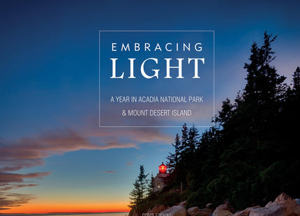 Embracing Light: A Year in Acadia National Park & Mount Desert Island