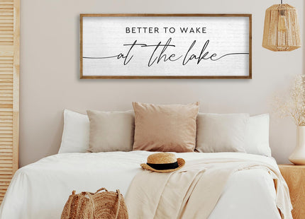 TQianJiang Lake House Decor Better To Wake At The Lake Sign 32"×12"