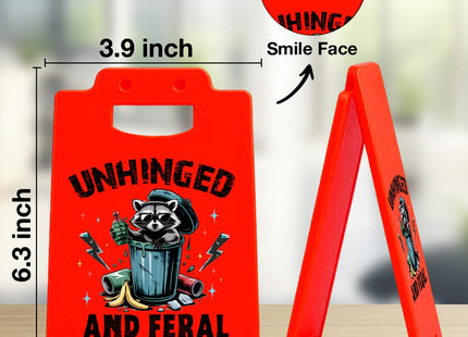 Funny Raccoon Desk Little Signs - Unhinged and Feral Raccoon Gifts