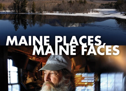 Maine Places, Maine Faces (Regional Photos)