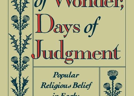 Worlds of Wonder, Days of Judgment: Popular Religious Belief in Early New England