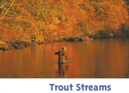 Trout Streams of Northern New England: A Guide to the Best Fly-Fishing in Vermont, New Hampshire, and Maine, First Edition