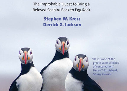 Project Puffin: The Improbable Quest to Bring a Beloved Seabird Back to Egg Rock
