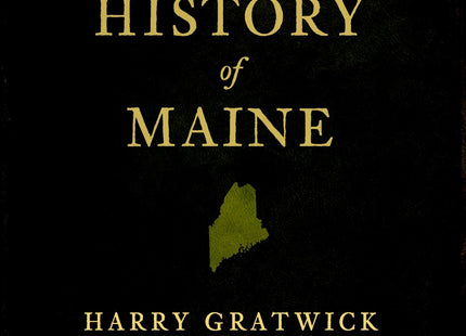 Hidden History of Maine