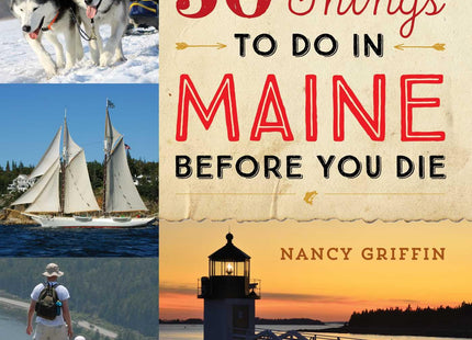 50 Things to Do in Maine Before You Die