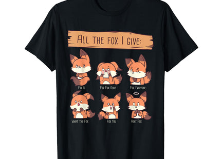Look at All The Fox I GIve Funny Red Foxes No Fox Given T-Shirt