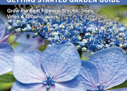 New England Getting Started Garden Guide: Grow the Best Flowers, Shrubs, Trees, Vines & Groundcovers - Connecticut, Maine, Massachusetts, New Hampshire, Rhode Island, Vermont