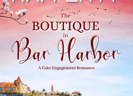 The Boutique In Bar Harbor. A Fake Engagement Romance: A totally riveting and entertaining mystery read (Secrets In Maine Book 4)
