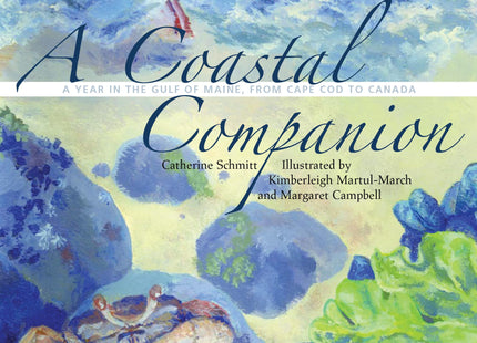 A Coastal Companion: A Year in the Gulf of Maine, from Cape Cod to Canada