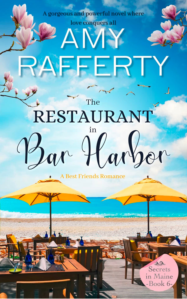 The Restaurant In Bar Harbor. A Best Friends Romance: A powerful clean and wholesome romance (Secrets In Maine Book 6)