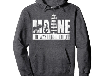 Maine - The way life Should be Pullover Hoodie