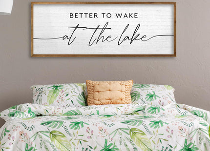 TQianJiang Lake House Decor Better To Wake At The Lake Sign 32"×12"