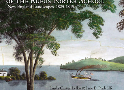 Folk Art Murals of the Rufus Porter School: New England Landscapes: 1825-1845