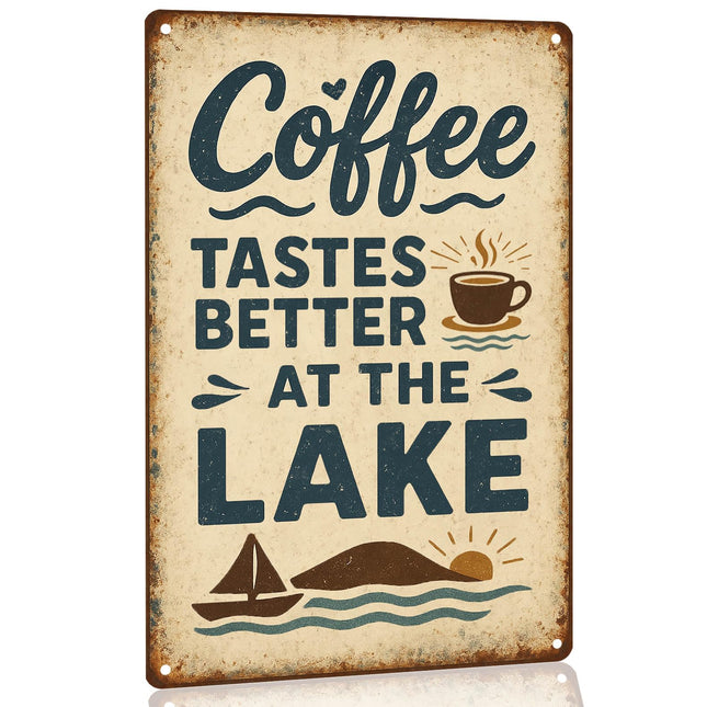 Coffee Tastes Better At The Lake Metal Sign - Lake House Decor for The Home Coffee Decorations Lake Life Gifts Lakehouse Wall Art Cabin Decor Signs 8×12 Inch