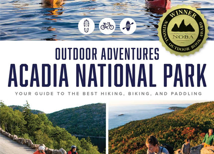 AMC's Outdoor Adventures: Acadia National Park: Your Guide to the Best Hiking, Biking, and Paddling