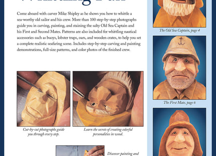 Whittling the Old Sea Captain, Revised Edition (Fox Chapel Publishing) Step-by-Step Photos and Patterns for Sailors, Buoys, Lobster Traps, Wooden Crates, and Oars, with Carving & Painting Instructions