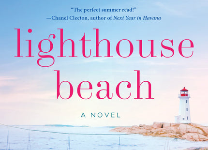 Lighthouse Beach: An Uplifting Story of Female Friendship, Broken Hearts, and Falling in Love Again on the Maine Coast
