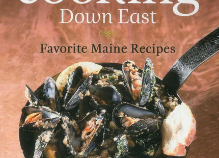 Cooking Down East: Favorite Maine Recipes
