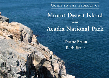 Guide to the Geology of Mount Desert Island and Acadia National Park